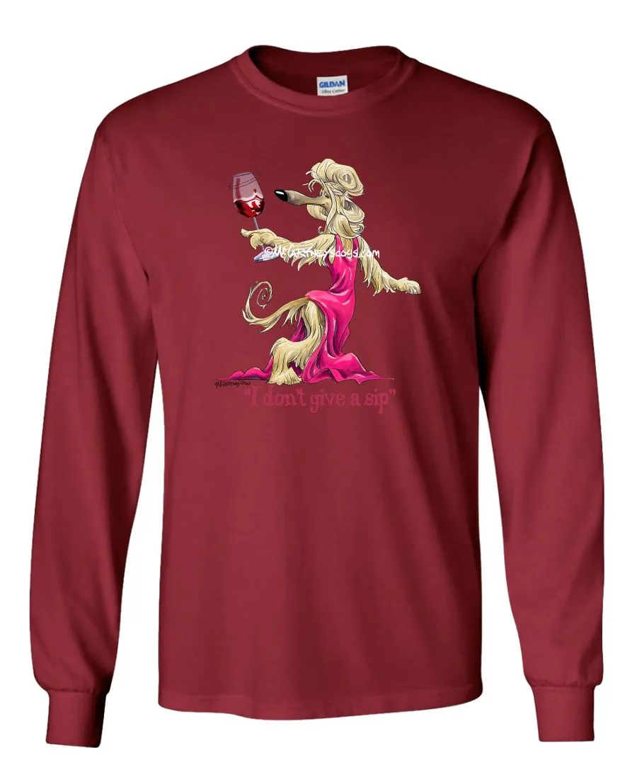Afghan Hound - I Don't Give a Sip - Long Sleeve T-Shirt