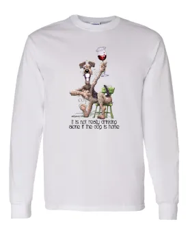 Airedale Terrier - It's Not Drinking Alone - Long Sleeve T-Shirt