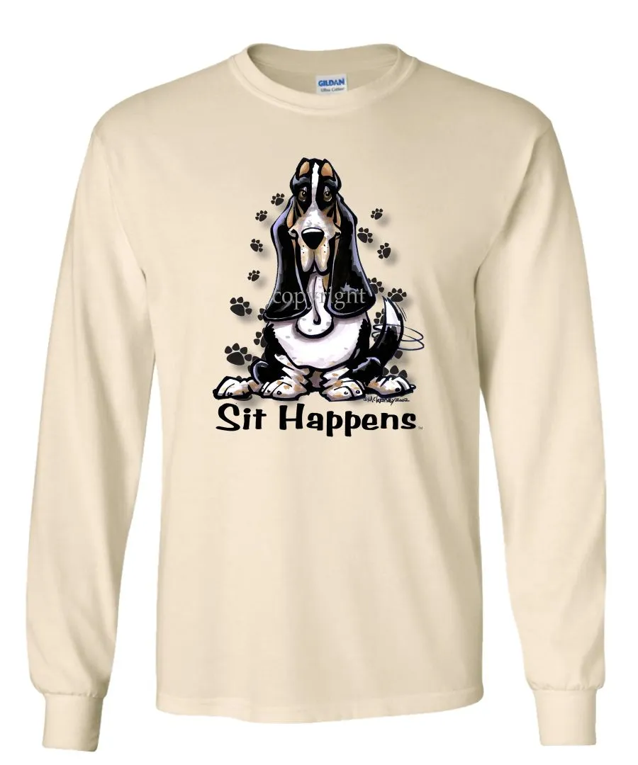 Basset Hound - Sit Happens - Long Sleeve T-Shirt