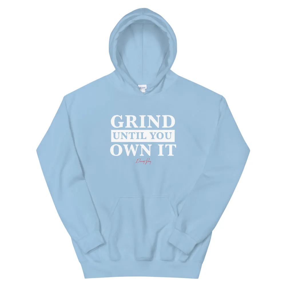 Grind Until You Own It Pullover Hoodie
