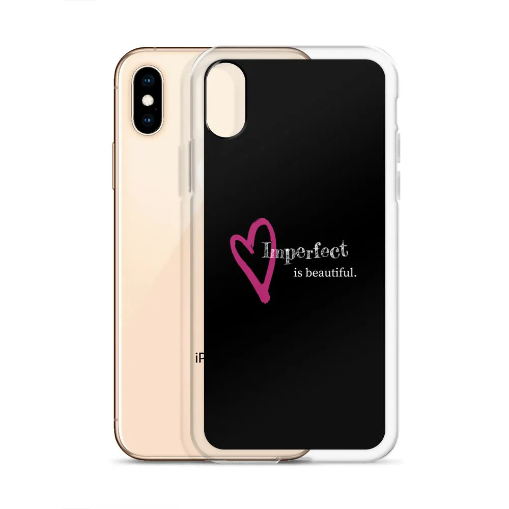 Imperfect is Beautiful iPhone Case